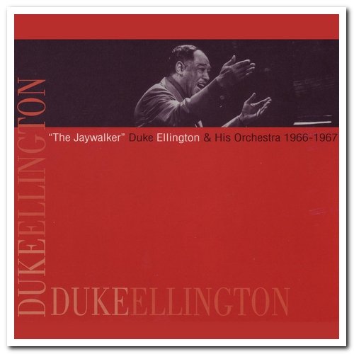 Duke Ellington & His Orchestra – The Jaywalker: 1966-1967 (2004)