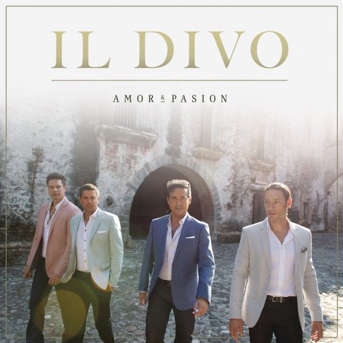 Il Divo - Amor & Pasión (2015) [Hi-Res]