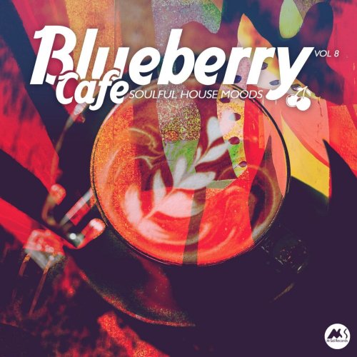 VA - Blueberry Cafe, Vol. 8 (Soulful House Moods) (2021)