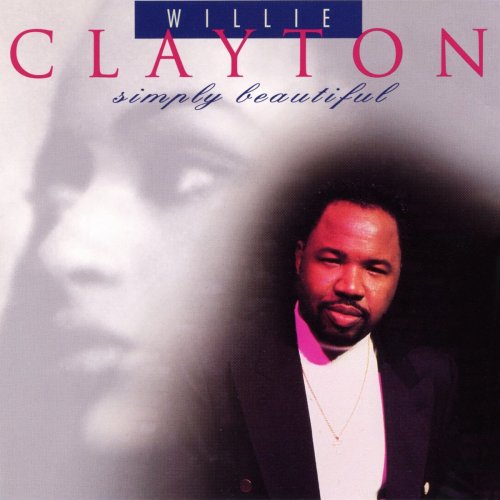 Willie Clayton - Simply Beautiful (2020) FLAC