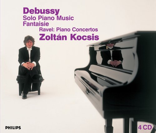 Zoltán Kocsis - Debussy: Solo Piano Music - Fantaisie & Ravel: Piano Concertos [4CD] (2006)