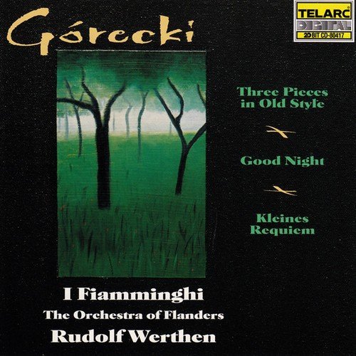 I Fiamminghi The Orchestra Of Flanders, Rudolf Werthen - Henryk Gorecki - 3 Pieces in Old Style & 2 Requiems (1996)