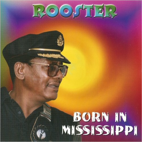 Rooster - Born In Mississippi (2002) [CD Rip]