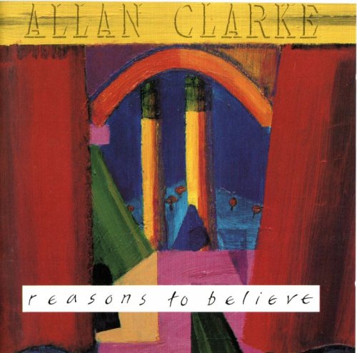 Allan Clarke - Reasons To Believe (1990)