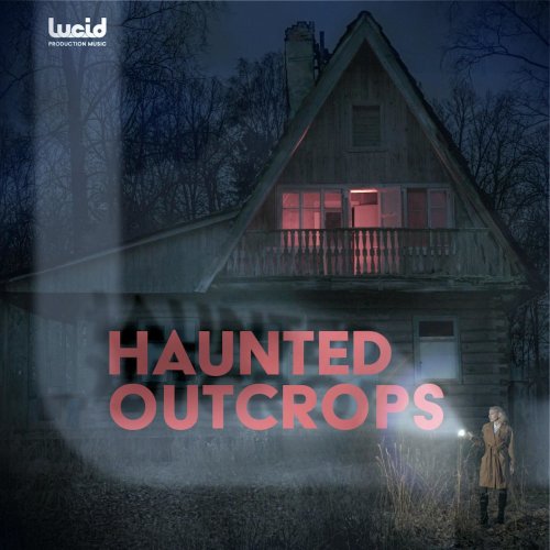 Lucid Production Music - Haunted Outcrops (feat. Christopher Warner) (2021) [Hi-Res]