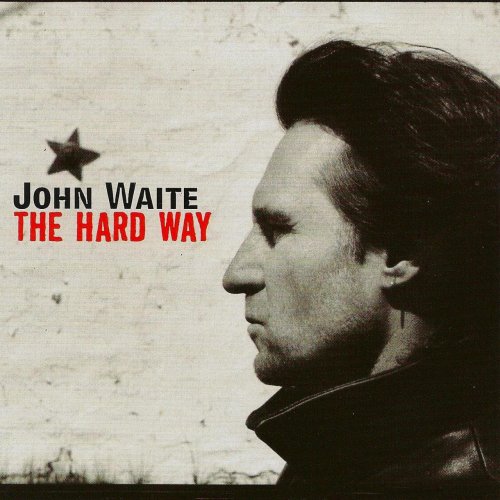 John Waite - The Hard Way (2004)