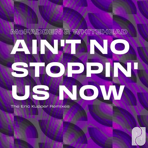 McFadden & Whitehead - Ain't No Stoppin' Us Now (The Eric Kupper Remixes) (2021) [Hi-Res]