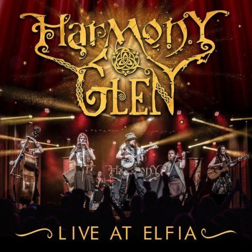 Harmony Glen - Live at Elfia (2021)