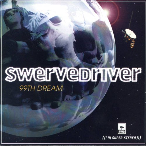 Swervedriver - 99Th Dream (1997)