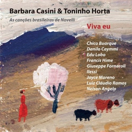 Barbara Casini & Toninho Horta - Viva Eu: As Canções Brasileiras de Novelli (2020)