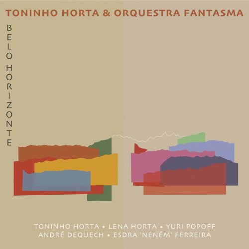 Toninho Horta & Orquestra Fantasma - Belo Horizonte (2020)