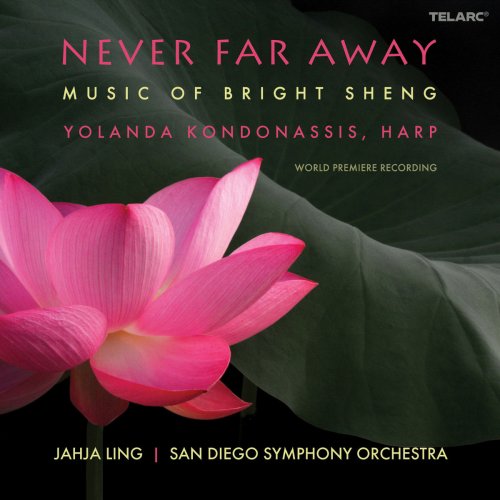 Yolanda Kondonassis - Never Far Away: Music of Bright Sheng (2009)