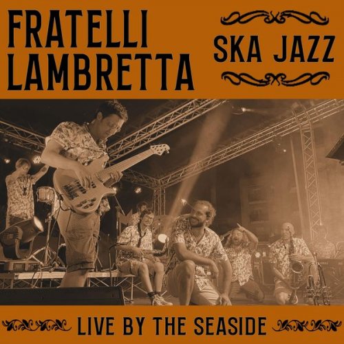 Fratelli Lambretta Ska Jazz - Live by the Seaside (2021)