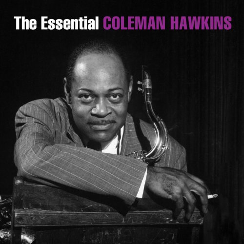 Coleman Hawkins - The Essential Coleman Hawkins (2018)