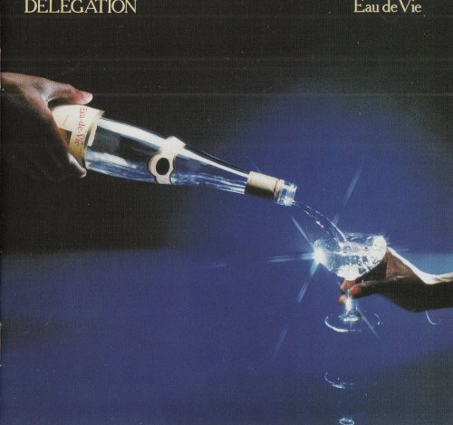 Delegation - Eau De Vie (1979/2012) CD-Rip