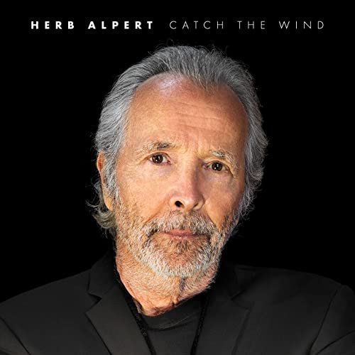 Herb Alpert - Catch The Wind (2021) [Hi-Res]