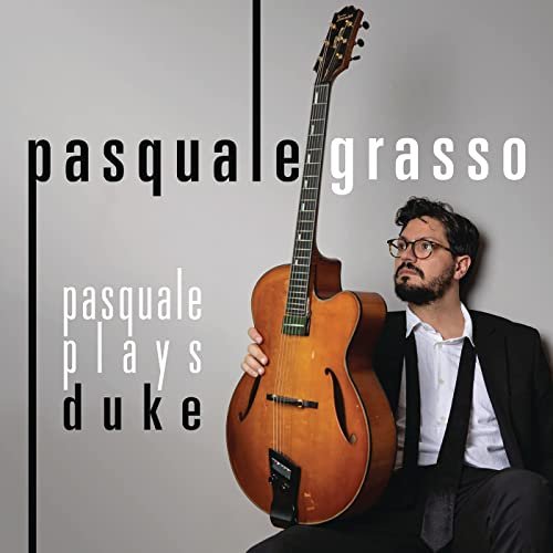 Pasquale Grasso - Pasquale Plays Duke (2021) [Hi-Res]