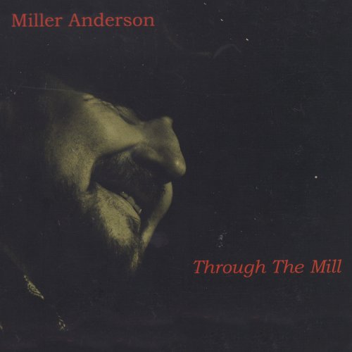 Miller Anderson - Through The Mill (2021) FLAC