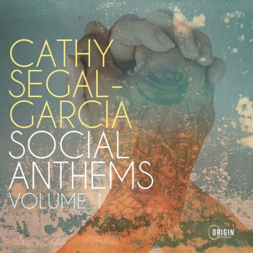 Cathy Segal-Garcia - Social Anthems, Vol. 1 (2021) [Hi-Res]