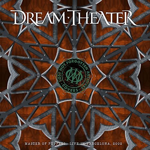 Dream Theater - Lost Not Forgotten Archives: Master of Puppets - Live in Barcelona, 2002 (2021)