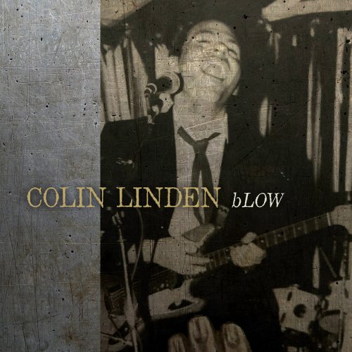 Colin Linden - bLOW (2021) [Hi-Res]