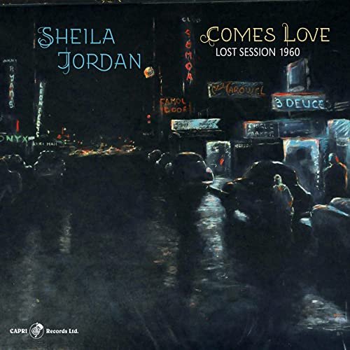 Sheila Jordan - Comes Love: Lost Session 1960 (2021)