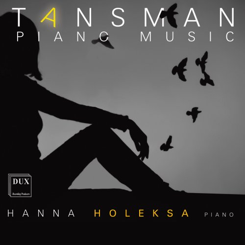 Hanna Holeksa - Tansman: Piano Music (2021) [Hi-Res]