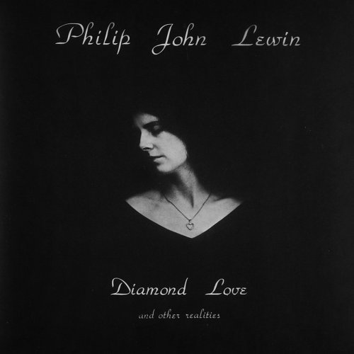 Philip John Lewin - Diamond Love And Other Realities (1976) FLAC