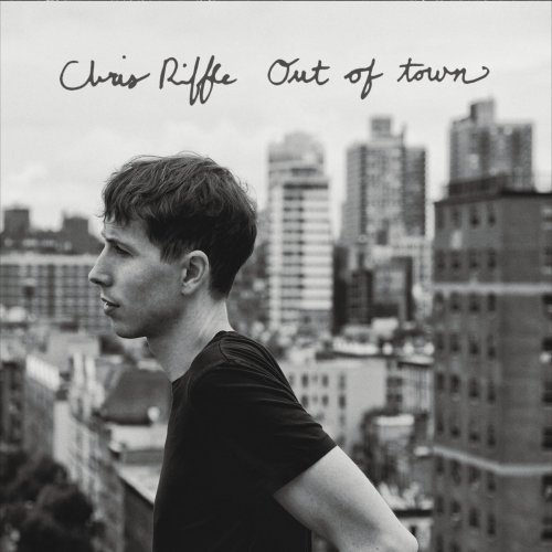 Chris Riffle - Out of Town (2015)