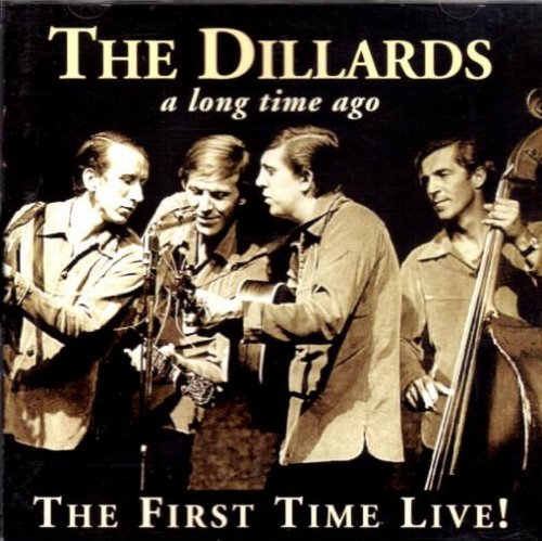 The Dillards - A Long Time Ago (The First Time Live!) (1999)