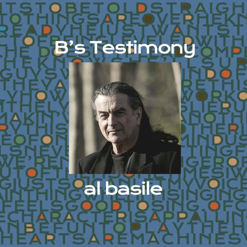 Al Basile - B's Testimony (2021)