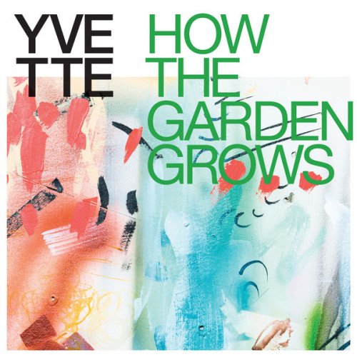 Yvette - How the Garden Grows (2021)