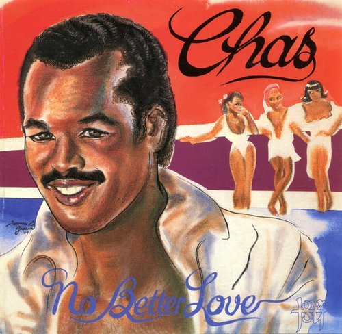 Chas - No Better Love (1985) [2007]