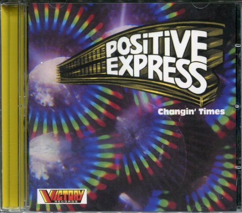 Positive Express - Changin' Times (1982) [2004]