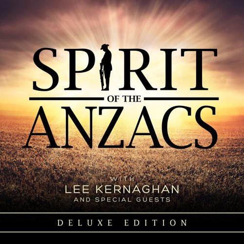 Lee Kernaghan - Spirit of the Anzacs (2015)