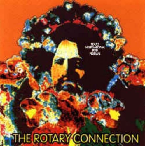 Rotary Connection - Texas International Pop Festival 1969 (1969)