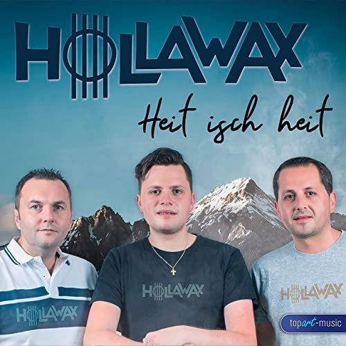 Hollawax - Heit isch heit (2021)