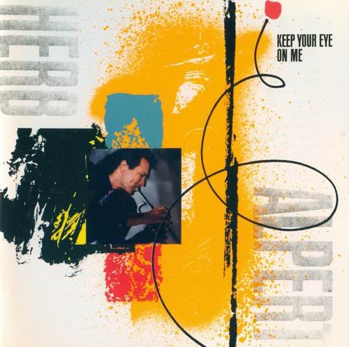 Herb Alpert - Keep Your Eye On Me (1987) CD Rip
