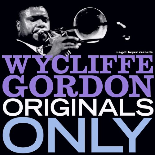 Wycliffe Gordon - Originals Only - Just for You (2021)