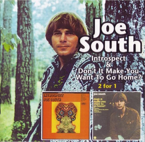 Joe South - Introspect / Don't It Made You Want To Go Home? (Remastered) (1968-69/2003)