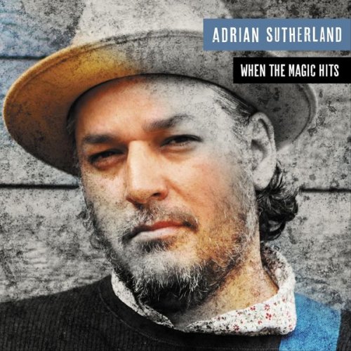Adrian Sutherland - When the Magic Hits (2021)