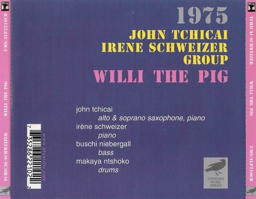 John Tchicai And Irene Schweizer Group - Willi The Pig (2000)