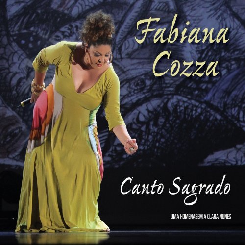 Fabiana Cozza - Canto Sagrado (Uma Homenagem A Clara Nunes) (2013)