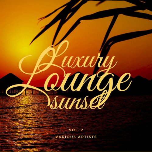 VA - Luxury Lounge Sunset, Vol. 2 (2021)