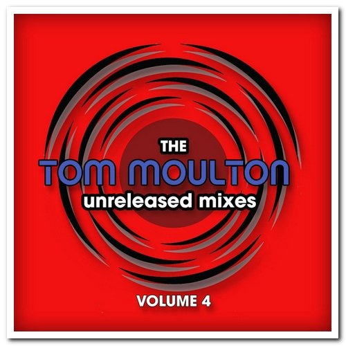 VA - The Tom Moulton Unreleased Mixes Volume 4 (2021)