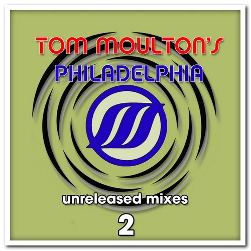 VA - Tom Moulton's Philadelphia Unreleased Mixes 2 (2020)