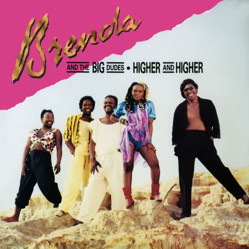 Brenda & The Big Dudes - Higher & Higher (1985) [Hi-Res]