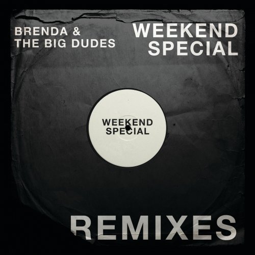 Brenda & The Big Dudes - Weekend Special (Remixes) (1983) [Hi-Res]