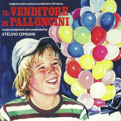 Stelvio Cipriani - Il Venditore Di Palloncini (1974/2012)