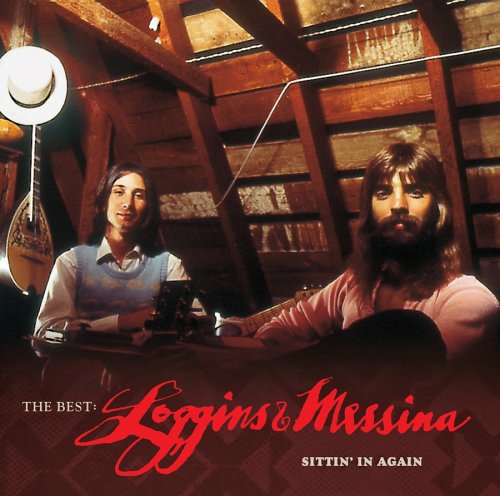 Loggins & Messina - The Best: Loggins & Messina Sittin' In Again (1971-74/2005)